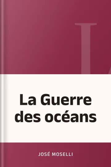 La Guerre des océans de José Moselli, couverture du livre