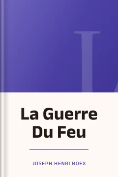 La Guerre Du Feu - Joseph Henri Boex