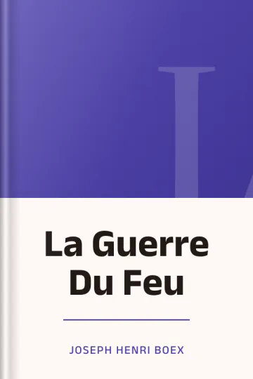La Guerre Du Feu de Joseph Henri Boex, couverture du livre