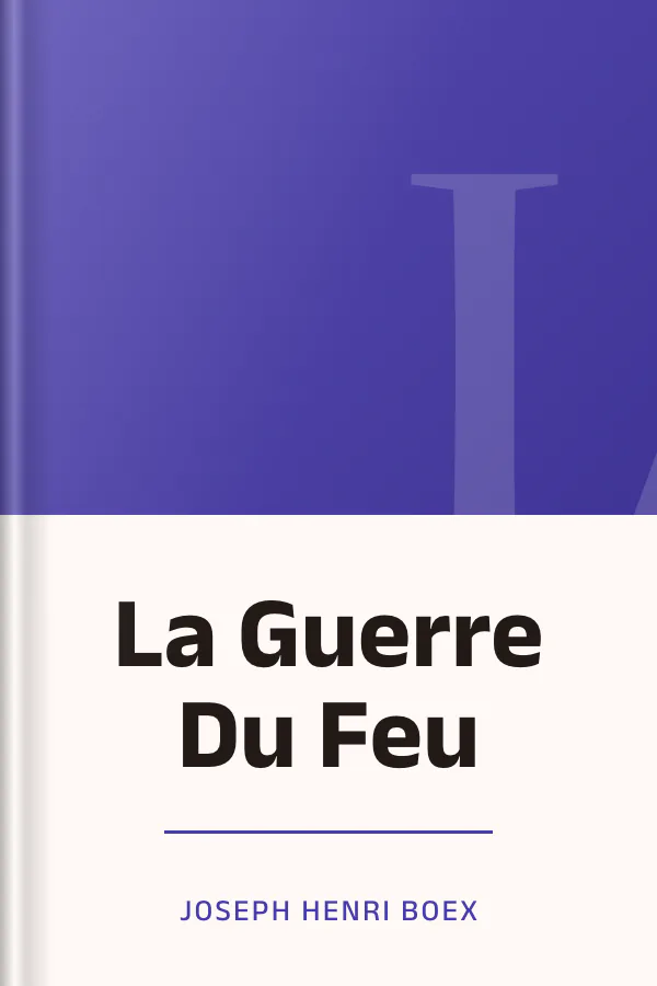 La Guerre Du Feu de J.-H. Rosny aîné, couverture du livre