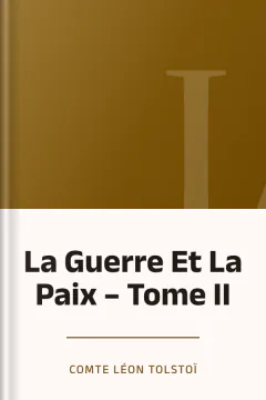La Guerre Et La Paix – Tome II - Comte Léon Tolstoï