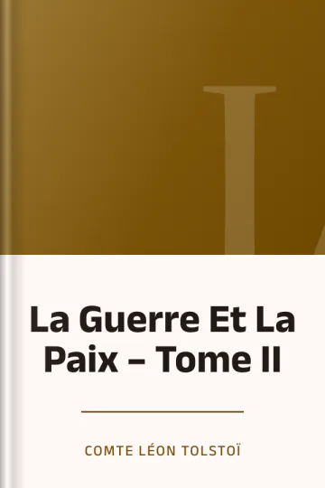 La Guerre Et La Paix – Tome II de Comte Léon Tolstoï, couverture du livre