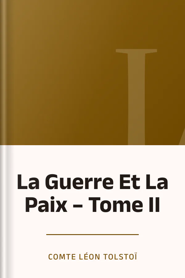 La Guerre Et La Paix – Tome II de Comte Léon Tolstoï, couverture du livre