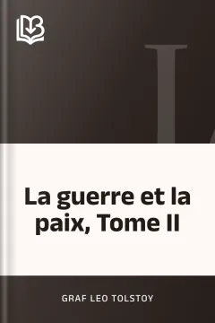 La guerre et la paix, Tome II - graf Leo Tolstoy