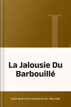 La Jalousie Du Barbouillé - Jean-Baptiste Poquelin dit MOLIÈRE