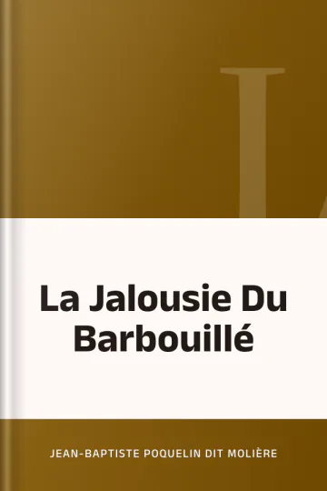 La Jalousie Du Barbouillé de Jean-Baptiste Poquelin dit MOLIÈRE, couverture du livre