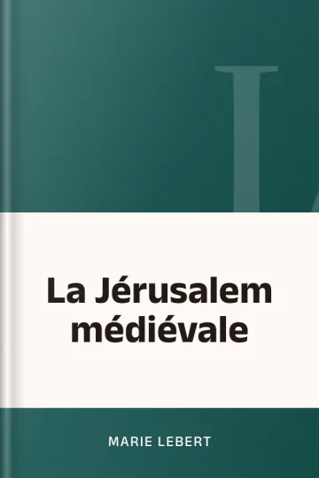La Jérusalem médiévale de Marie Lebert, couverture du livre