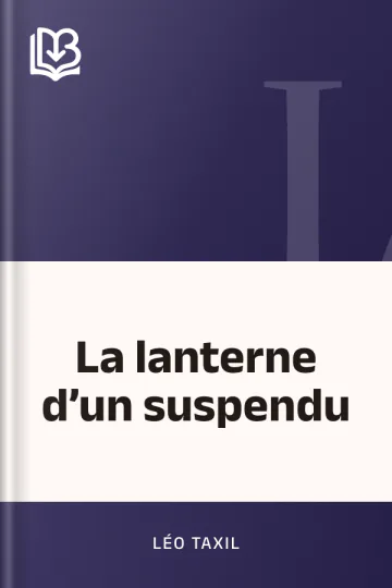 La lanterne d’un suspendu de Léo Taxil, couverture du livre