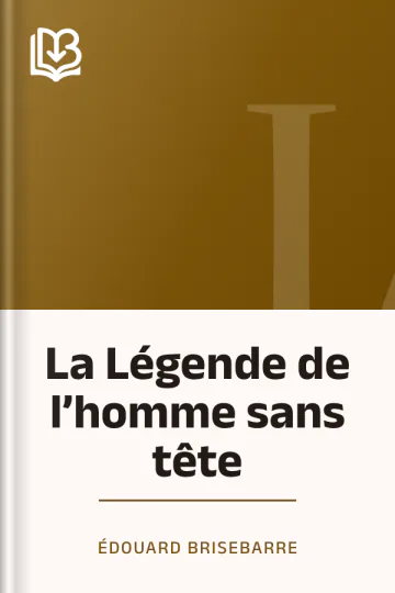 La Légende de l’homme sans tête d’Édouard Brisebarre, couverture du livre