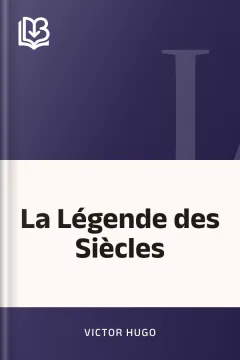 La Légende des Siècles - Victor Hugo