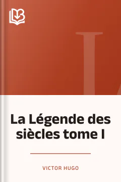 La Légende des siècles tome I - Victor Hugo