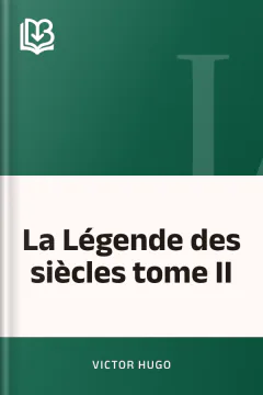 La Légende des siècles tome II - Victor Hugo
