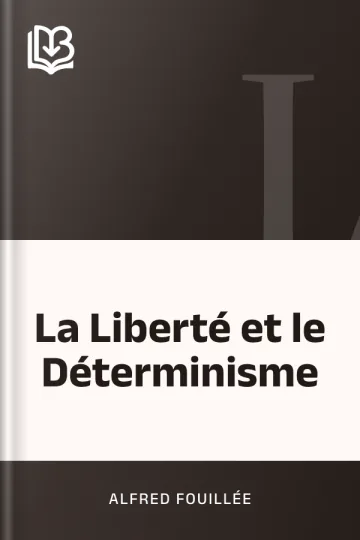 La Liberté et le Déterminisme d’Alfred Fouillée, couverture du livre