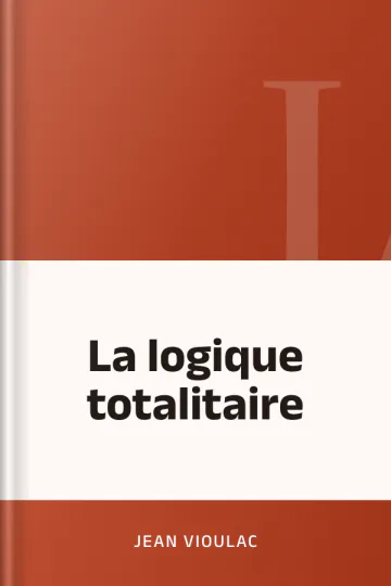 La logique totalitaire de Jean Vioulac, couverture du livre