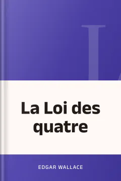 La Loi des quatre - Edgar Wallace