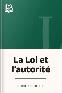 La Loi et l’autorité - Pierre Kropotkine