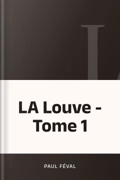 LA Louve - Tome 1 - Paul Féval