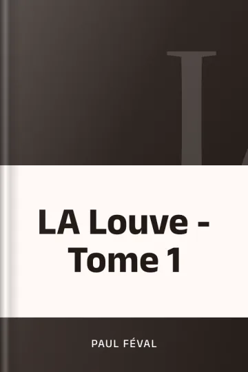 LA Louve - Tome 1 de Paul Féval, couverture du livre