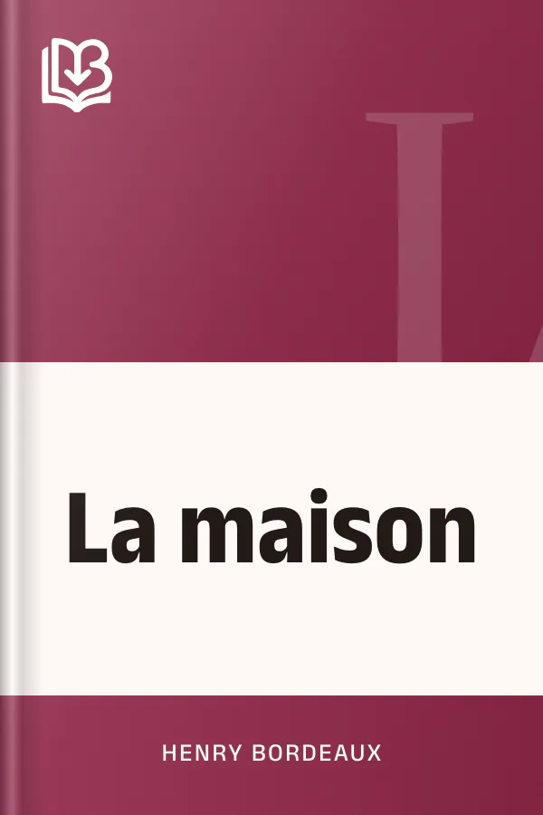La maison d’Henry Bordeaux, couverture du livre