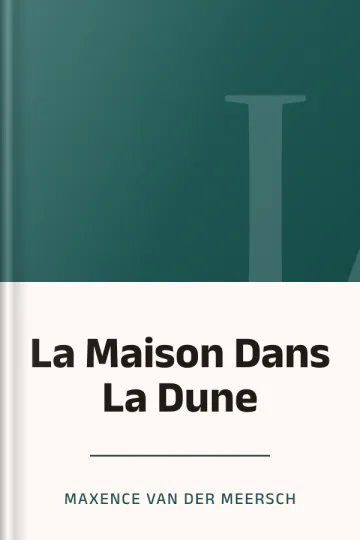 La Maison Dans La Dune de Maxence Van der Meersch, couverture du livre
