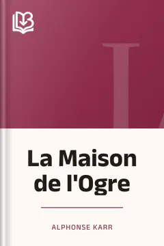 La Maison de l'Ogre - Alphonse Karr
