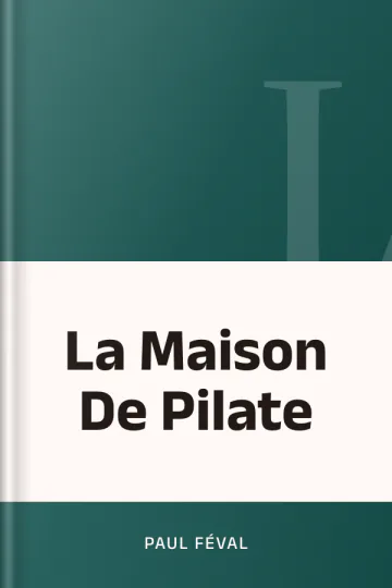 La Maison De Pilate de Paul Féval, couverture du livre