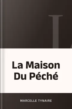 La Maison Du Péché - Marcelle Tynaire