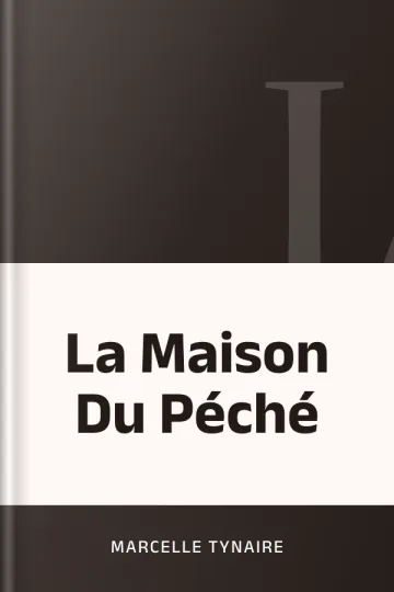 La Maison Du Péché de Marcelle Tynaire, couverture du livre