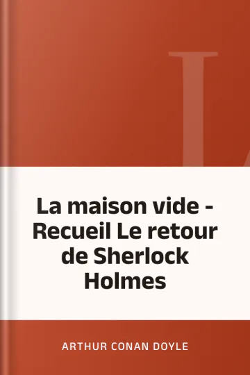 La maison vide - Recueil Le retour de Sherlock Holmes d’Arthur Conan Doyle, couverture du livre