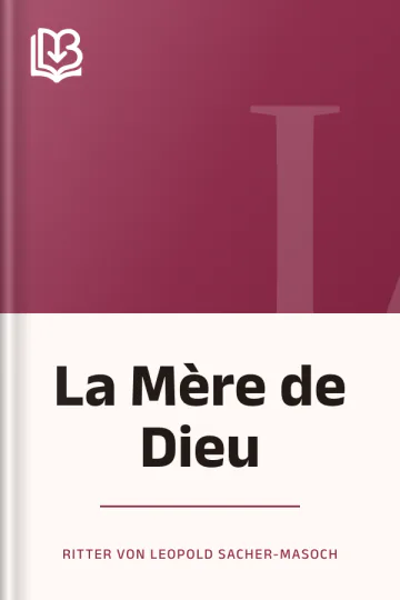 La Mère de Dieu de Ritter von Leopold Sacher-Masoch, couverture du livre