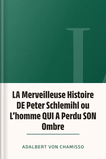 LA Merveilleuse Histoire DE Peter Schlemihl ou L’homme QUI A Perdu SON Ombre d’Adalbert Von Chamisso, couverture du livre