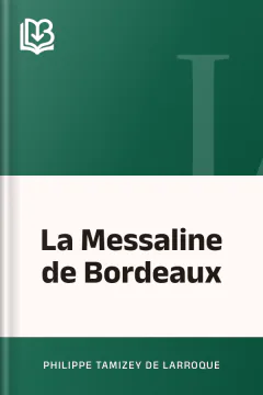 La Messaline de Bordeaux - Philippe Tamizey de Larroque