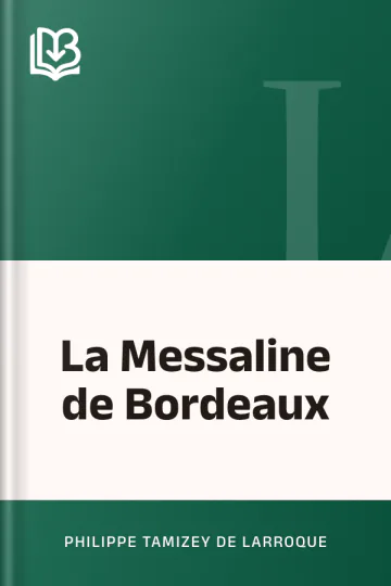 La Messaline de Bordeaux de Philippe Tamizey de Larroque, couverture du livre