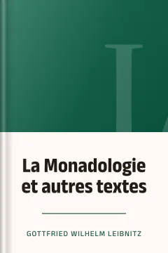 La Monadologie et autres textes - Gottfried Wilhelm Leibnitz