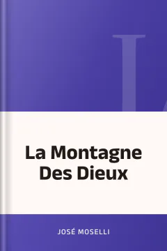La Montagne Des Dieux - José Moselli