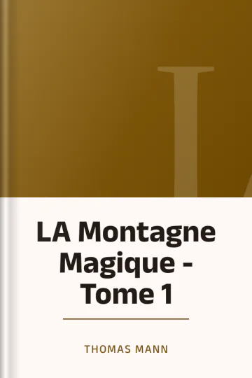 LA Montagne Magique - Tome 1 de Thomas Mann, couverture du livre
