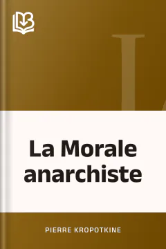 La Morale anarchiste - Pierre Kropotkine