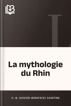 La mythologie du Rhin - X.-B. (Xavier-Boniface) Saintine