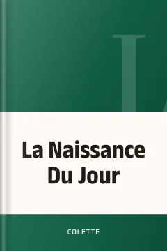 La Naissance Du Jour - Colette
