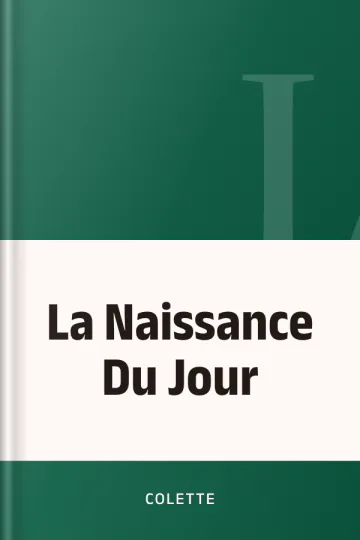 La Naissance Du Jour de Colette, couverture du livre