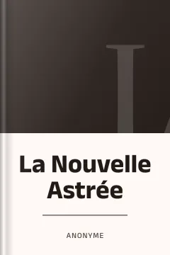 La Nouvelle Astrée - Anonyme