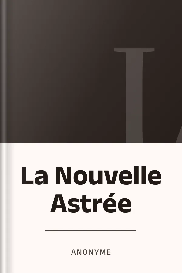 La Nouvelle Astrée d’Anonyme, couverture du livre