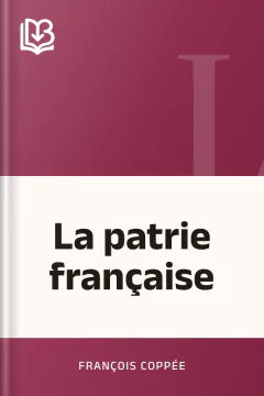 La patrie française - François Coppée