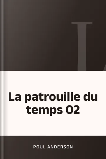 La patrouille du temps 02 de Poul Anderson, couverture du livre