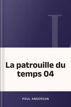 La patrouille du temps 04 - Poul Anderson