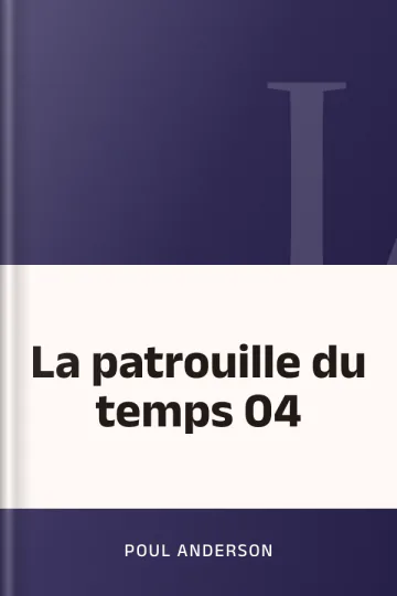 La patrouille du temps 04 de Poul Anderson, couverture du livre