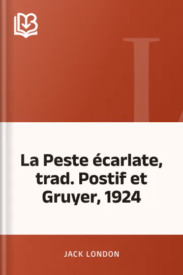La Peste écarlate, trad. Postif et Gruyer, 1924 de Jack London, couverture du livre