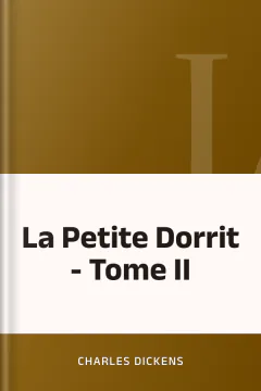 La Petite Dorrit - Tome II - Charles Dickens