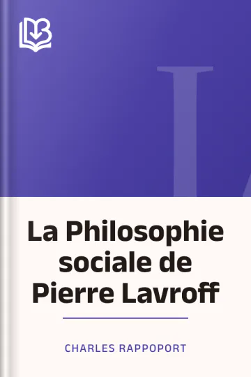 La Philosophie sociale de Pierre Lavroff de Charles Rappoport, couverture du livre