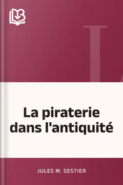 La piraterie dans l'antiquité - Jules M. Sestier